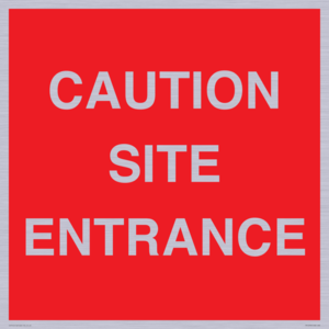 CAUTION SITE ENTRANCE